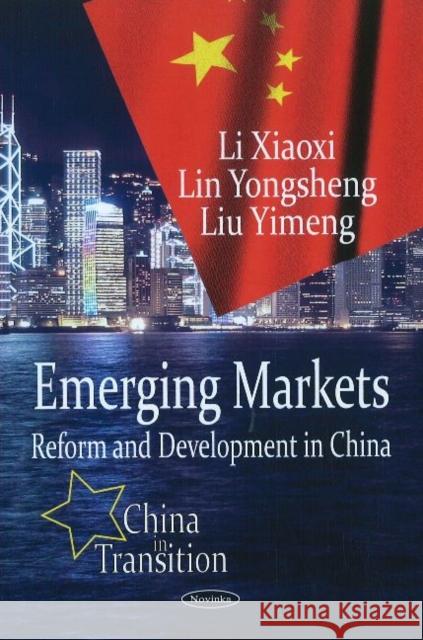 Emerging Markets: Reform & Development in China Li Xiaoxi, Lin Yongsheng, Liu Yimeng 9781616687694 Nova Science Publishers Inc - książka