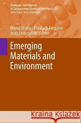 Emerging Materials and Environment  9783031394690 Springer International Publishing - książka