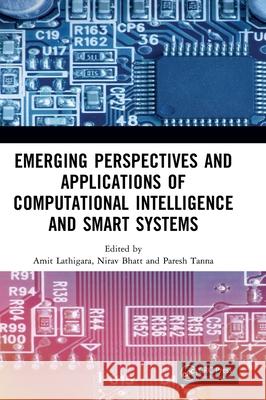Emerging Perspectives and Applications of Computational Intelligence and Smart Systems Nirav Bhatt Paresh Tanna 9781041209645 CRC Press - książka