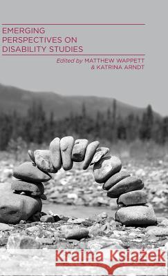 Emerging Perspectives on Disability Studies Matthew Wappett 9781137372024 PALGRAVE MACMILLAN - książka