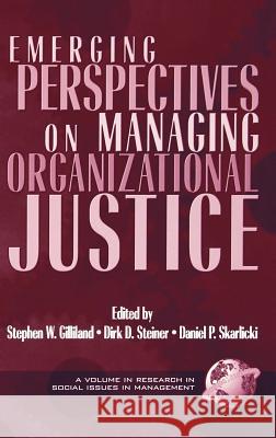 Emerging Perspectives on Managing Organizational Justice Gilliland, Stephen 9781931576376 Information Age Publishing - książka