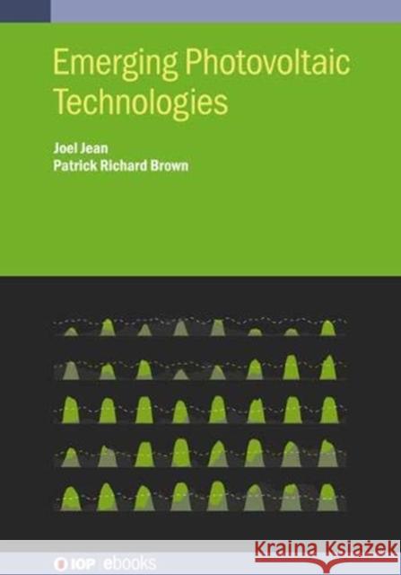 Emerging Photovoltaic Technologies Joel Jean Patrick Brown 9780750321501 IOP Publishing Ltd - książka