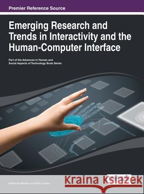 Emerging Research and Trends in Interactivity and the Human-Computer Interface Blashki 9781466646230 Information Science Reference - książka