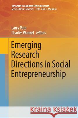 Emerging Research Directions in Social Entrepreneurship Larry Pate Charles Wankel 9789402406931 Springer - książka