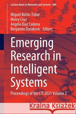 Emerging Research in Intelligent Systems: Proceedings of the Cit 2021 Volume 2 Botto-Tobar, Miguel 9783030960452 Springer - książka