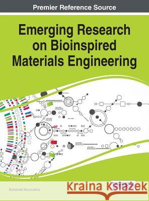 Emerging Research on Bioinspired Materials Engineering Mohamed Bououdina 9781466698116 Engineering Science Reference - książka