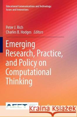 Emerging Research, Practice, and Policy on Computational Thinking Peter J. Rich Charles B. Hodges 9783319849645 Springer - książka