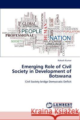 Emerging Role of Civil Society in Development of Botswana Rakesh Kumar 9783844354157 LAP Lambert Academic Publishing - książka