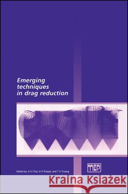 Emerging Techniques in Drag Reduction  9780852989173 JOHN WILEY AND SONS LTD - książka