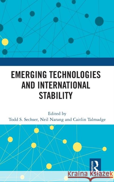 Emerging Technologies and International Stability Sechser, Todd S. 9781032017617 Routledge - książka