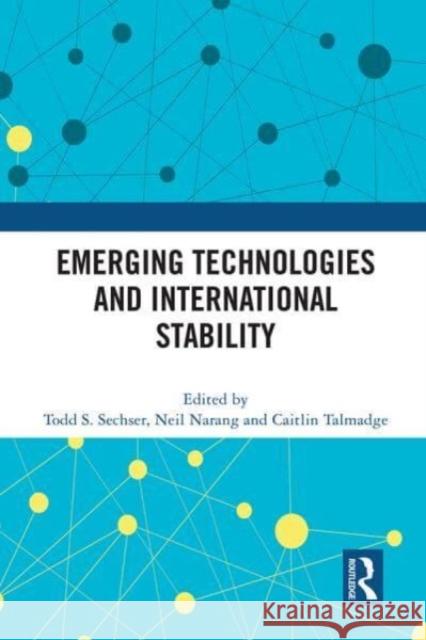 Emerging Technologies and International Stability  9781032017648 Taylor & Francis Ltd - książka