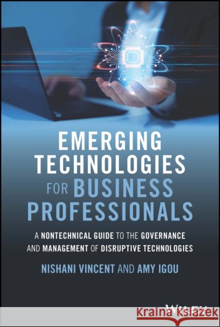 Emerging Technologies for Business Professionals Vincent 9781119987369 John Wiley & Sons Inc - książka