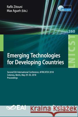 Emerging Technologies for Developing Countries: Second Eai International Conference, Africatek 2018, Cotonou, Benin, May 29-30, 2018, Proceedings Zitouni, Rafik 9783030051976 Springer - książka