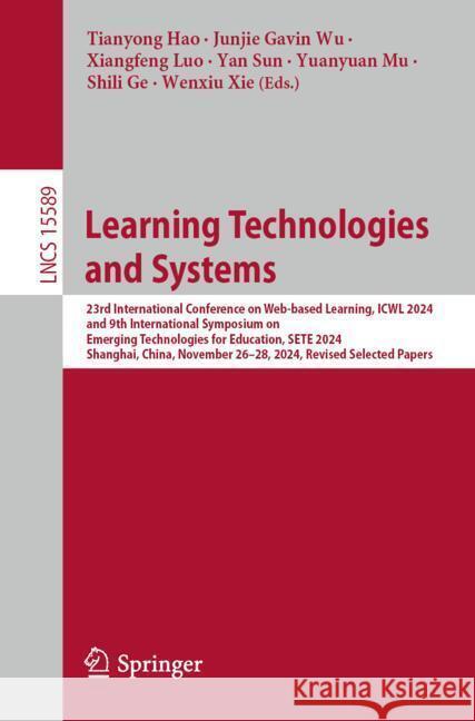 Emerging Technologies for Education: 9th International Symposium, SETE 2024, Shanghai, China, November 26–28, 2024, Revised Selected Papers Tianyong Hao, Junjie Gavin Wu, Xiangfeng Luo 9789819644063 Springer Nature Switzerland AG - książka