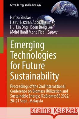 Emerging Technologies for Future Sustainability   9789819916948 Springer Nature Singapore - książka