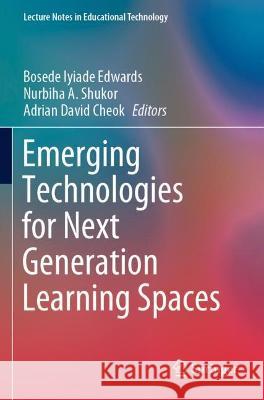 Emerging Technologies for Next Generation Learning Spaces  9789811635236 Springer Nature Singapore - książka