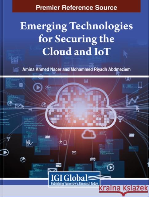 Emerging Technologies for Securing the Cloud and IoT  9798369307663 IGI Global - książka
