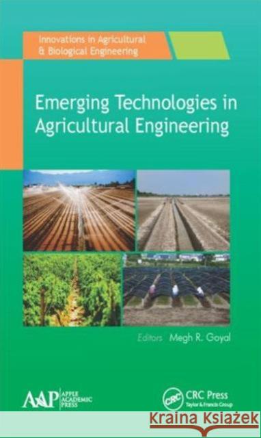 Emerging Technologies in Agricultural Engineering Megh R. Goyal 9781771883405 Apple Academic Press - książka