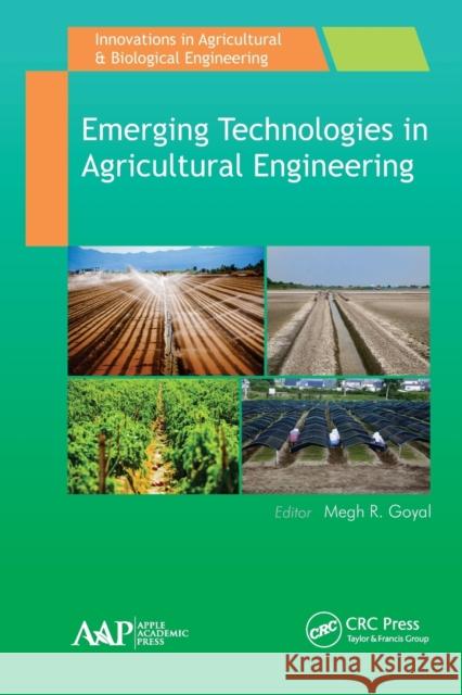 Emerging Technologies in Agricultural Engineering Megh R. Goyal 9781774636114 Apple Academic Press - książka