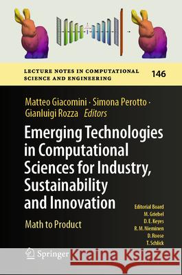 Emerging Technologies in Computational Sciences for Industry, Sustainability and Innovation: Math to Product Matteo Giacomini Simona Perotto Gianluigi Rozza 9783031957086 Springer - książka