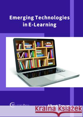 Emerging Technologies in E-Learning Albert Traver 9781682854143 Willford Press - książka