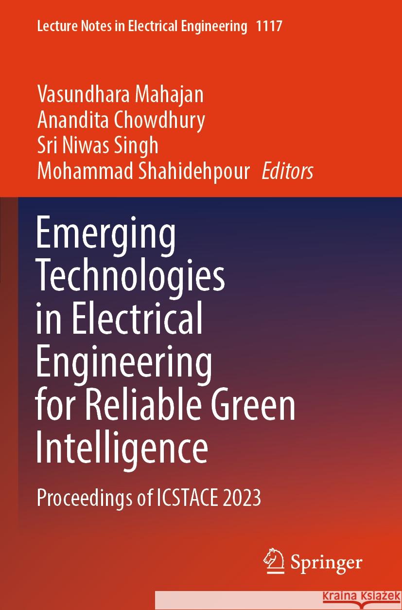 Emerging Technologies in Electrical Engineering for Reliable Green Intelligence  9789819992379 Springer Nature Singapore - książka