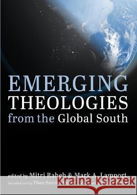 Emerging Theologies from the Global South Mitri Raheb Mark A. Lamport Theo Sundermeier 9781666711837 Cascade Books - książka