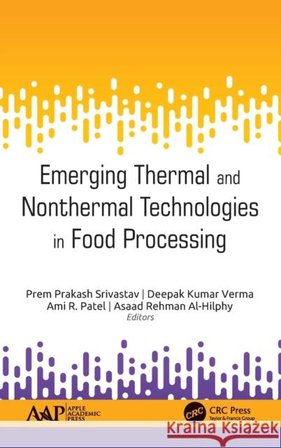 Emerging Thermal and Nonthermal Technologies in Food Processing Prem Prakas Deepak Kuma Ami R. Patel 9781771888318 Apple Academic Press - książka