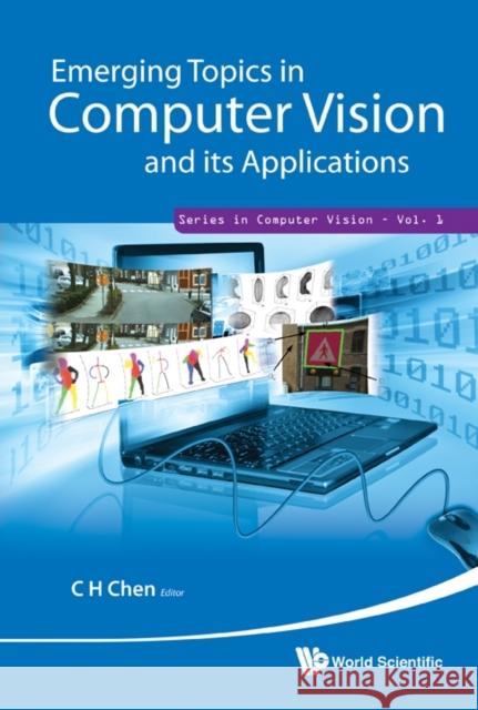 Emerging Topics in Computer Vision and Its Applications Chen, Chi Hau 9789814340991 World Scientific Publishing Company - książka