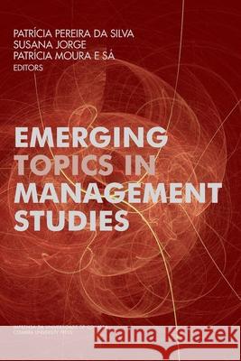 Emerging Topics in Management Studies Susana Jorge Patr 9789892619897 Imprensa Da Universidade de Coimbra - książka