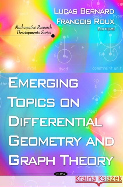 Emerging Topics on Differential Geometry & Graph Theory Lucas Bernard, Francois Roux 9781607410119 Nova Science Publishers Inc - książka