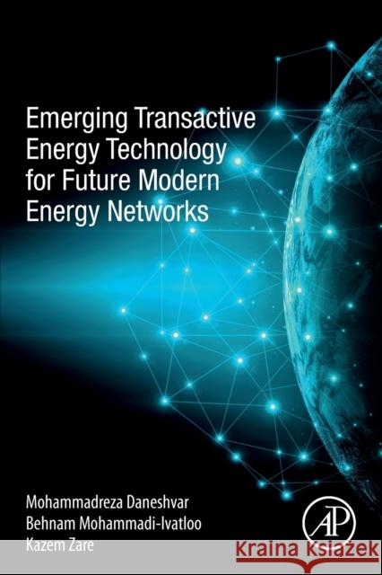 Emerging Transactive Energy Technology for Future Modern Energy Networks Daneshvar, Mohammadreza 9780323911337 Academic Press - książka