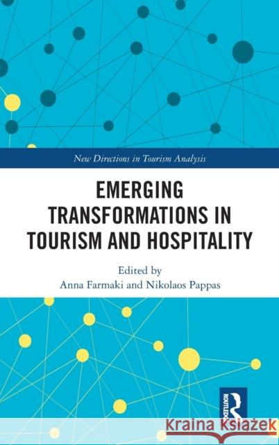 Emerging Transformations in Tourism and Hospitality Anna Farmaki Nikolaos Pappas 9780367616625 Routledge - książka