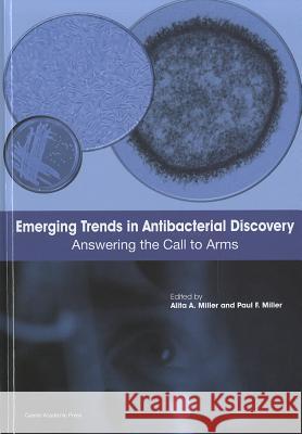 Emerging Trends in Antibacterial Discovery: Answering the Call to Arms  9781904455899 Caister Academic Press - książka