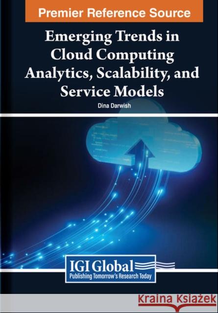 Emerging Trends in Cloud Computing Analytics, Scalability, and Service Models  9798369309001 IGI Global - książka