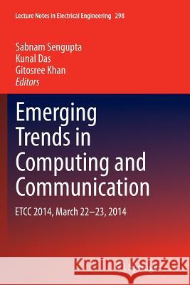 Emerging Trends in Computing and Communication: Etcc 2014, March 22-23, 2014 Sengupta, Sabnam 9788132235149 Springer - książka