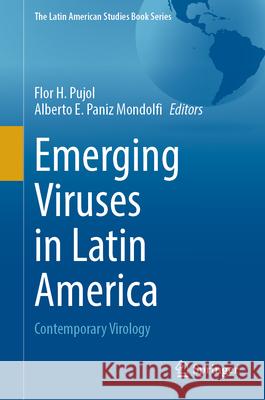 Emerging Viruses in Latin America: Contemporary Virology Flor H. Pujol Alberto E. Pani 9783031684180 Springer - książka