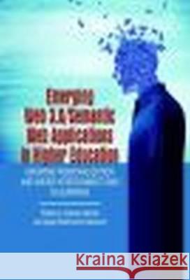 Emerging Web 3.0/ Semantic Web Applications in Higher Education: Growing Personalization and Wider Interconnections in Learning Charles Wankel Agata Stachowicz-Stanusch 9781681231464 Information Age Publishing - książka