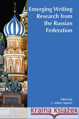 Emerging Writing Research from the Russian Federation Squires, L. Ashley 9781646422722 COLORADO & UTAH STATE UNI PRES - książka