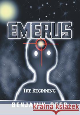 Emerus: The Beginning Deer, Benjamin 9781483678467 Xlibris Corporation - książka