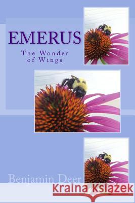 Emerus: The Wonder of Wings Benjamin Deer 9781499623758 Createspace Independent Publishing Platform - książka