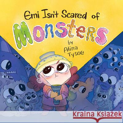 Emi Isn't Scared of Monsters Tysoe, Alina 9781338755657 Orchard Books - książka