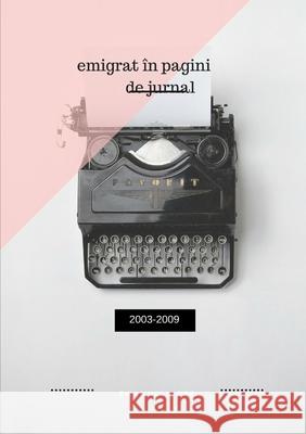 Emigrat în pagini de jurnal Mr. Emanuel Pope Popa 9780244252533 Lulu.com - książka