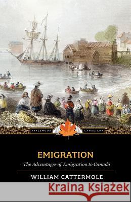 Emigration William Cattermole 9781557099716 Applewood Books - książka