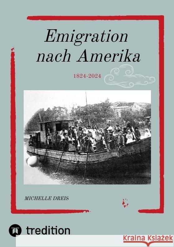 Emigration nach Amerika Dreis, Michelle 9783384608178 tredition - książka