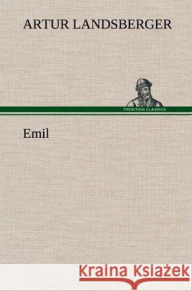 Emil Landsberger, Artur 9783847254782 TREDITION CLASSICS - książka