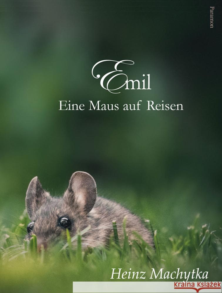 Emil - Eine Maus auf Reisen Machytka, Heinz 9783038304388 Europäische Verlagsgesellschaften - książka