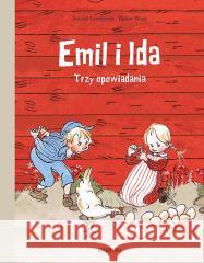 Emil i Ida. Trzy opowiadania LINDGREN ASTRID, BERG BJORN 9788377762417 ZAKAMARKI - książka