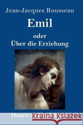 Emil oder Über die Erziehung (Großdruck) Jean-Jacques Rousseau 9783847833765 Henricus - książka