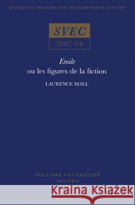 Emile ou les Figures de la Fiction  9780729407939 Voltaire Foundation - książka